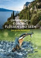 Kunth Verlag - KUNTH Unterwegs an Europas Flüssen und Seen, Häftad