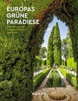 Rita Henss, Yasmin Lössl, Katinka Holupirek, Rebekka Wittmann - KUNTH Europas grüne Paradiese, Inbunden