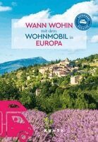 Robert Fischer, Kunth Verlag - KUNTH Wann wohin mit dem Wohnmobil Europa, Häftad