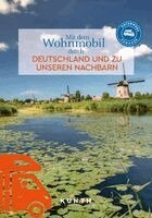 Gerhard von Kapff, Andrea Lammert - KUNTH Mit dem Wohnmobil durch Deutschland und zu unseren Nachbarn, Häftad