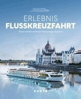 Katinka Holupirek - KUNTH Bildband Erlebnis Flusskreuzfahrt, Inbunden