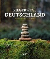 Kunth Verlag - KUNTH Pilgerwege Deutschland, Inbunden