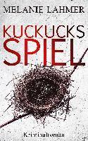 Melanie Lahmer, Melanie Lahmer - Kuckucksspiel, Häftad. Tillgänglighet: Lägg i varukorg