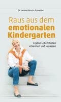 bokomslag Raus aus dem emotionalen Kindergarten