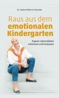 bokomslag Raus aus dem emotionalen Kindergarten