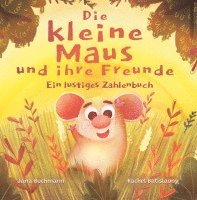 bokomslag Die kleine Maus und ihre Freunde