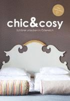 bokomslag chic&cosy - Schöner urlauben in Österreich