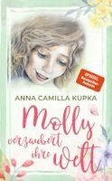 Anna Kupka - Molly verzaubert ihre Welt, Häftad