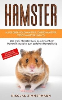 bokomslag HAMSTER - Alles uber Goldhamster, Zwerghamster, Teddyhamster und Co.