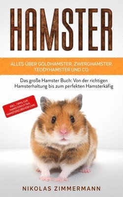 bokomslag HAMSTER - Alles uber Goldhamster, Zwerghamster, Teddyhamster und Co.