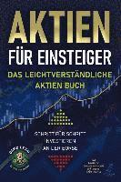 Aktien für Einsteiger - Das leichtverständliche Aktien Buch 1