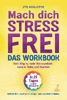 bokomslag Mach dich stressfrei! - Das Workbook: Mit dem Prinzip des dynamischen Tuns zu mehr Gelassenheit, innerer Ruhe und Klarheit