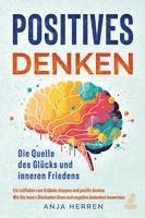 bokomslag Positives Denken - Die Quelle des Glücks und inneren Friedens