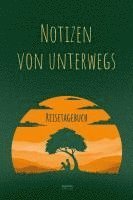 bokomslag Notizen von unterwegs - Das Reisetagebuch