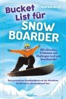 Bucket List für Snowboarder 1