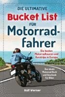 Ralf Werner - Die ultimative Bucket List für Motorradfahrer, Häftad