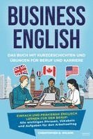 Christopher B. Wilson - Business English - Das Buch mit Kurzgeschichten und Übungen für Beruf und Karriere, Häftad