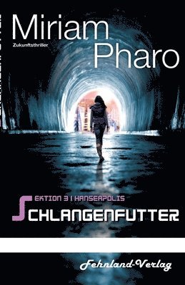 Miriam Pharo - Sektion 3Hanseapolis - Schlangenfutter, Häftad