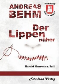 bokomslag Hamburg - Deine Morde. Der Lippennäher