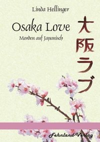 bokomslag Osaka Love. Morden auf Japanisch