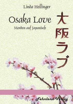bokomslag Osaka Love. Morden auf Japanisch