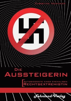 bokomslag Aussteigerin. Autobiografie einer ehemaligen Rechtsextremistin