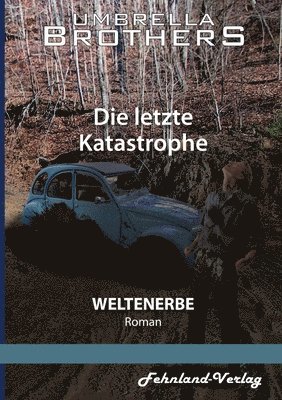Umbrella Brothers - Weltenerbe. Die letzte Katastrophe, Häftad