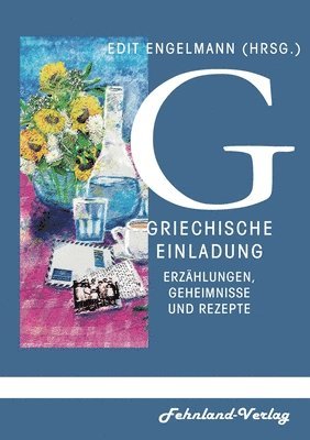 bokomslag Griechische Einladung in die Mythologie. Erzahlungen, Geheimnisse und Rezepte