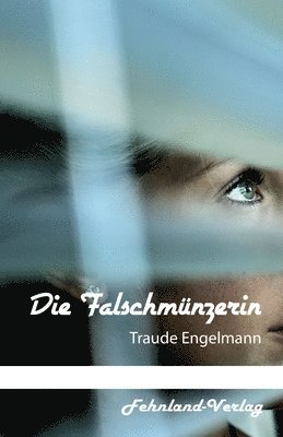 Traude Engelmann - Falschmünzerin, Häftad