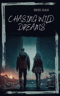 bokomslag Chasing Wild Dreams