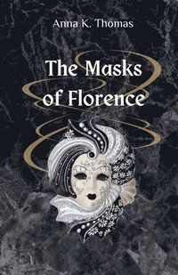 bokomslag The Masks of Florence