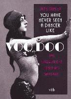 You have never seen a dancer like Voo Doo 1