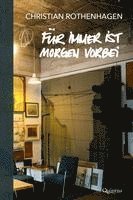 bokomslag Für immer ist morgen vorbei