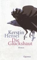 Kerstin Hensel - Die Glückshaut, Inbunden