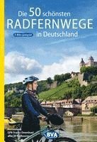 bokomslag Die 50 schönsten Radfernwege in Deutschland