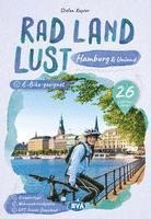 bokomslag Hamburg und Umland RadLandLust, 26 Lieblings-Radtouren, E-Bike-geeignet, mit Wohnmobilstellplätzen, GPS-Tracks-Download