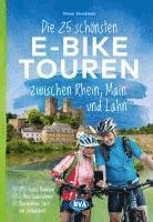 bokomslag Die 25 schönsten E-Bike Touren zwischen Rhein, Main und Lahn