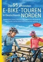 bokomslag Die 55 schönsten E-Bike-Touren in Deutschlands Norden mit Knotenpunkten und GPS-Tracks Download aller 55 Radtouren via website oder Kartenapp