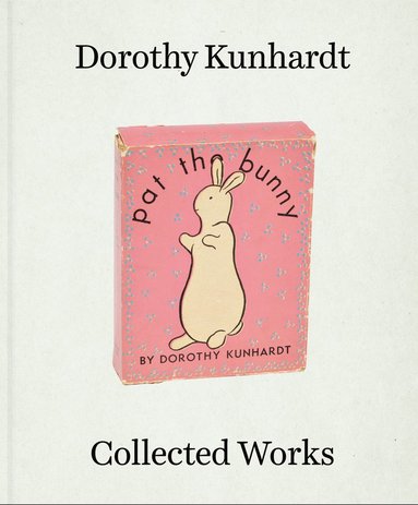 bokomslag Dorothy Meserve Kunhardt: Collected Works