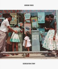 bokomslag Gordon Parks: Segregation Story. Expanded edition