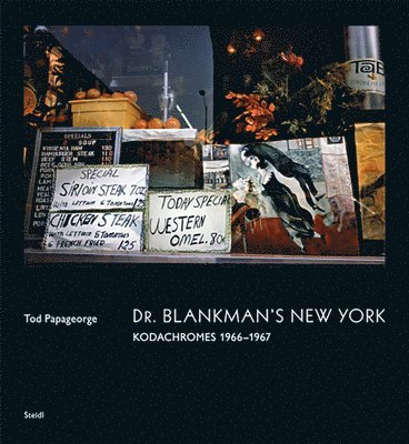 Tod Papageorge - Tod Papageorge: Dr. Blankman’s New York, Inbunden