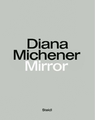 Diana Michener: Mirror 1