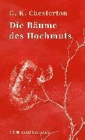 Gilbert Keith Chesterton, Andreas Nohl - Die Bäume des Hochmuts, Inbunden