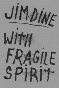 bokomslag Jim Dine: With Fragile Spirit