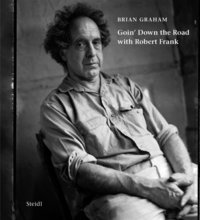 bokomslag Brian Graham: Goin' Down the Road with Robert Frank