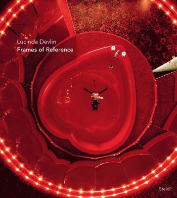 Lucinda Devlin: Frames of Reference