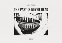 bokomslag Mark Peterson: The Past is Never Dead