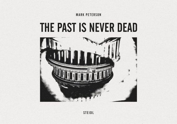 Mark Peterson: The Past is Never Dead 1