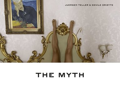 Juergen Teller - Juergen Teller: The Myth, Inbunden