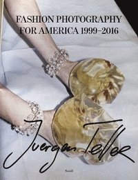 bokomslag Juergen Teller: Fashion Photography for America